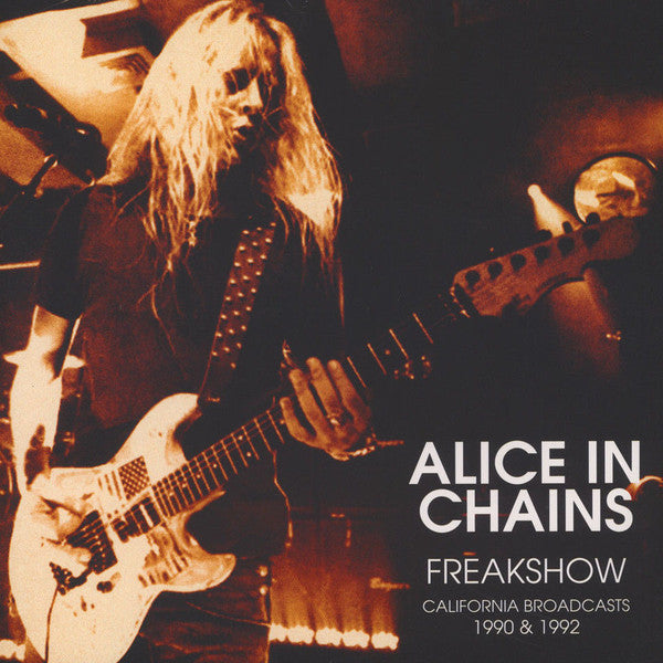 Alice In Chains - Freakshow (California broadcasts 1990 & 1992) vinyl album cover