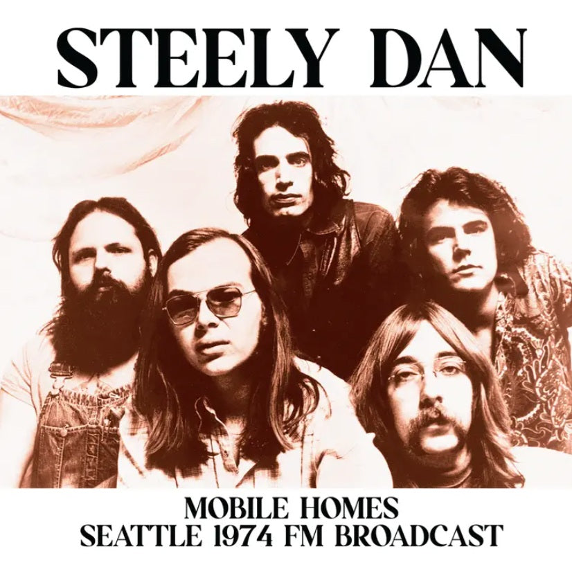 Steely Dan - Mobile Homes: Seattle 1974 FM Broadcast vinyl album cover