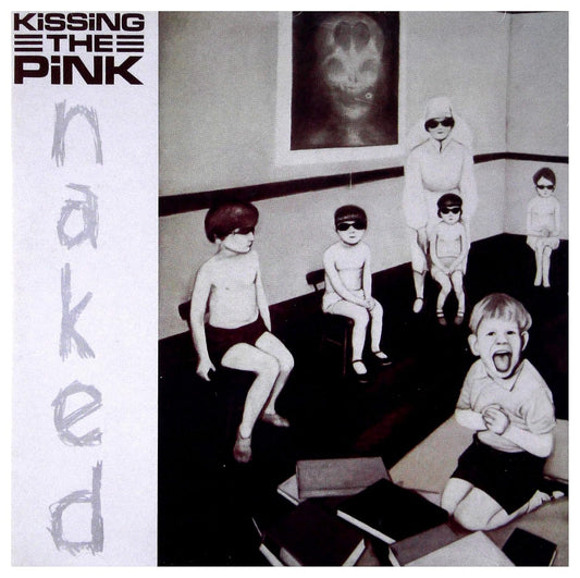 Kissing The Pink - Naked vinyl album cover