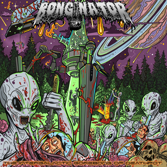 Bonginator - The Intergalactic Gorebong Of Deathpot vinyl album cover