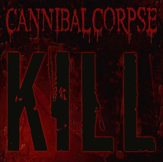 Cannibal Corpse - Kill vinyl album cover