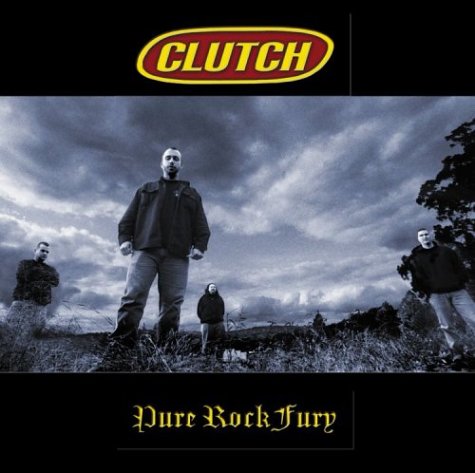 Clutch - Pure Rock Fury vinyl album cover