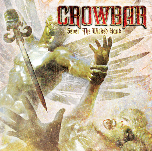 Crowbar - Sever The Wicked Hand vinyl album cover